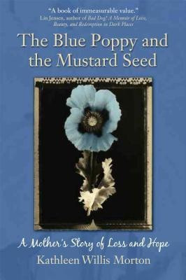 Blue Poppy and the Mustard Seed(English, Paperback, Morton Kathleen Willis)