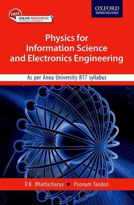 Physics for Information Science and Electronics Engineering: As per Anna University R17 Syllabus(English, Paperback, D. K. Bhattacharya, Poonam Tandon)
