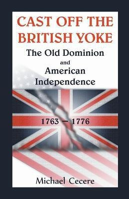 Cast Off the British Yoke(English, Paperback, Cecere Michael)