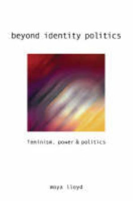 Beyond Identity Politics(English, Paperback, Lloyd Moya)