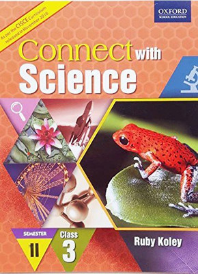 CONNECT WITH SCIENCE SEM 2 (CISCE EDITION) BOOK 3(English, Paperback, RUBY KOLEY)