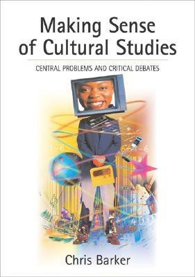 Making Sense of Cultural Studies(English, Hardcover, Barker Chris)