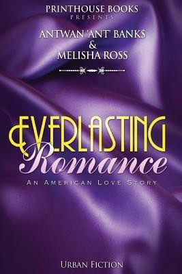 Everlasting Romance; An American Love Story(English, Paperback, Bank$ Antwan 'Ant ')