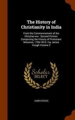 The History of Christianity in India(English, Hardcover, Hough James)