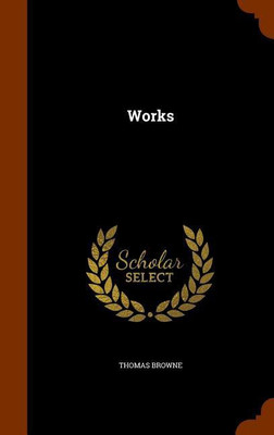 Works(English, Hardcover, Browne Thomas Sir)
