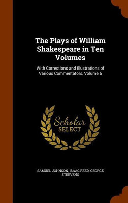 The Plays of William Shakespeare in Ten Volumes(English, Hardcover, Johnson Samuel)