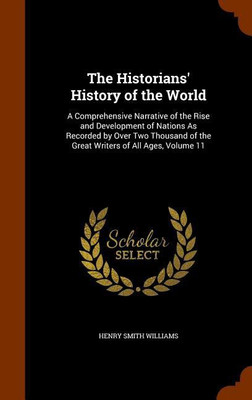 The Historians' History of the World(English, Hardcover, Williams Henry Smith)