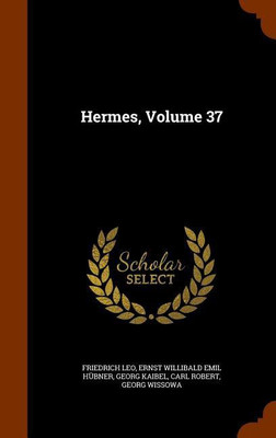 Hermes, Volume 37(English, Hardcover, Leo Friedrich)