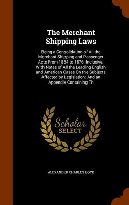 The Merchant Shipping Laws(English, Hardcover, Boyd Alexander Charles)