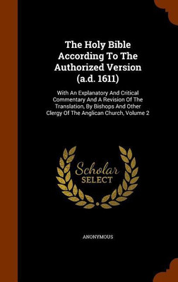 The Holy Bible According To The Authorized Version (a.d. 1611)(English, Hardcover, Anonymous)