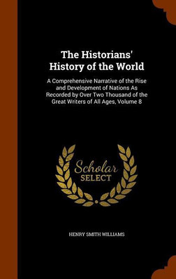 The Historians' History of the World(English, Hardcover, Williams Henry Smith)