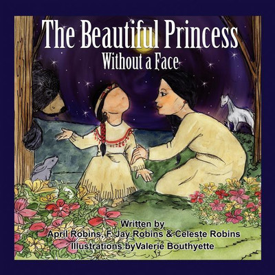 The Beautiful Princess Without a Face(English, Paperback, Robins April)