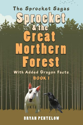 Sprocket & the Great Northern Forest(English, Paperback, Pentelow Bryan)