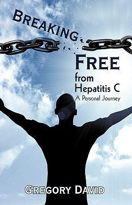 Breaking Free from Hepatitis C(English, Paperback, David Gregory)