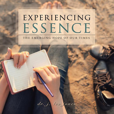 Experiencing Essence(English, Paperback, Jones J Lee Dr)