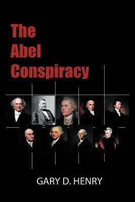 The Abel Conspiracy(English, Paperback, Henry Gary D.)