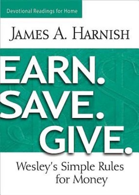 Earn. Save. Give. Devotional Readings for Home(English, Paperback, Harnish James A.)