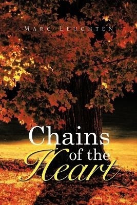 Chains of the Heart(English, Paperback, Leuchten Marc)