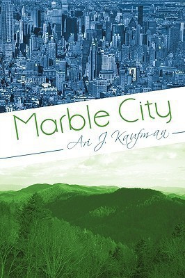 Marble City(English, Paperback, Ari J Kaufman)