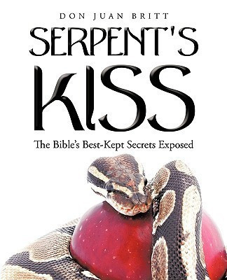 Serpent's Kiss(English, Paperback, Britt Don Juan)