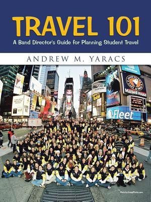 Travel 101(English, Paperback, Yaracs Andrew M)