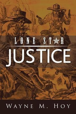 Lone Star Justice(English, Paperback, Hoy Wayne M)