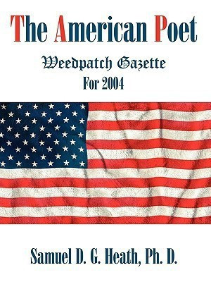 The American Poet(English, Paperback, Heath Ph D Samuel D G)