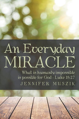 An Everyday Miracle(English, Paperback, Muszik Jennifer)