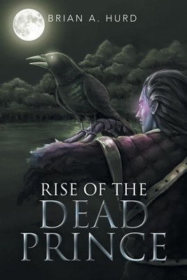 Rise of the Dead Prince(English, Paperback, Hurd Brian a)