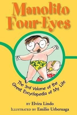 Manolito Four-Eyes: The 3rd Volume of the Great Encyclopedia of My Life(English, Paperback, Lindo Elvira)