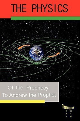 Physics of the Prophecy(English, Paperback, Andrew the Prophet)