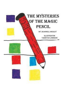 The Mysteries of the Magic Pencil(English, Paperback, Besley Jeannell)