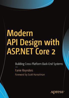 Modern API Design with ASP.NET Core 2(English, Paperback, Reynders Fanie) Flipkart