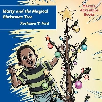 Marty and the Magical Christmas Tree(English, Paperback, Ford Roshawn T)