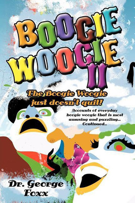 Boogie Woogie II(English, Paperback, Foxx Dr. George)
