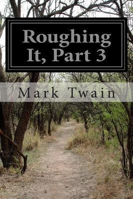 Roughing It, Part 3(English, Paperback, Twain Mark)