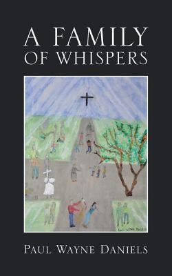 A Family of Whispers(English, Paperback, Daniels Paul Wayne)