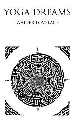 Yoga Dreams(English, Paperback, Lovelace Walter)