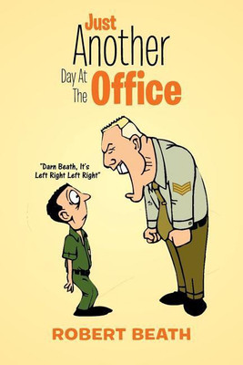 Just Another Day At The Office(English, Paperback, Beath Robert)