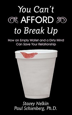 You Can't AFFORD to Break Up(English, Paperback, Stacey Nelkin, Paul Schienberg Ph D)
