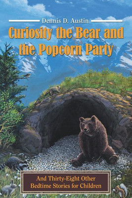 Curiosity the Bear and the Popcorn Party(English, Paperback, Austin Dennis D)
