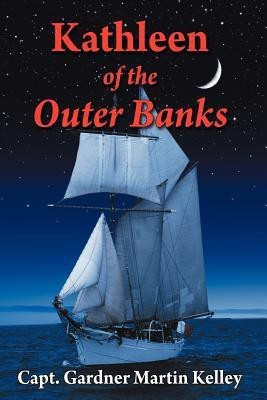 Kathleen of the Outer Banks(English, Paperback, Kelley Capt. Gardner Martin)