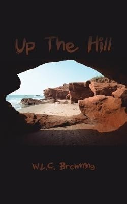 Up The Hill(English, Paperback, Browning W.L.C.)
