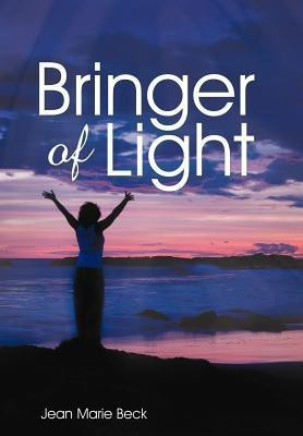 Bringer of Light(English, Hardcover, Beck Jean Marie)