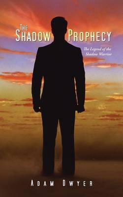 The Shadow Prophecy(English, Paperback, Dwyer Adam)