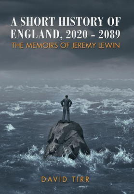 A Short History of England, 2020-2089(English, Hardcover, Tirr David)