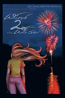 Wind 2 the Wise(English, Paperback, Peterson-Lofton Chelsea)
