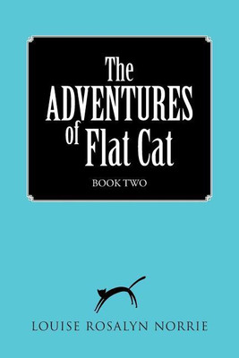 The ADVENTURES of Flat Cat(English, Paperback, Norrie Louise Rosalyn)