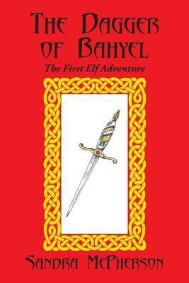 The Dagger of Bahyel(English, Paperback, McPherson Sandra)