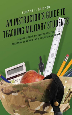 An Instructor's Guide to Teaching Military Students(English, Hardcover, Bricker Suzane)